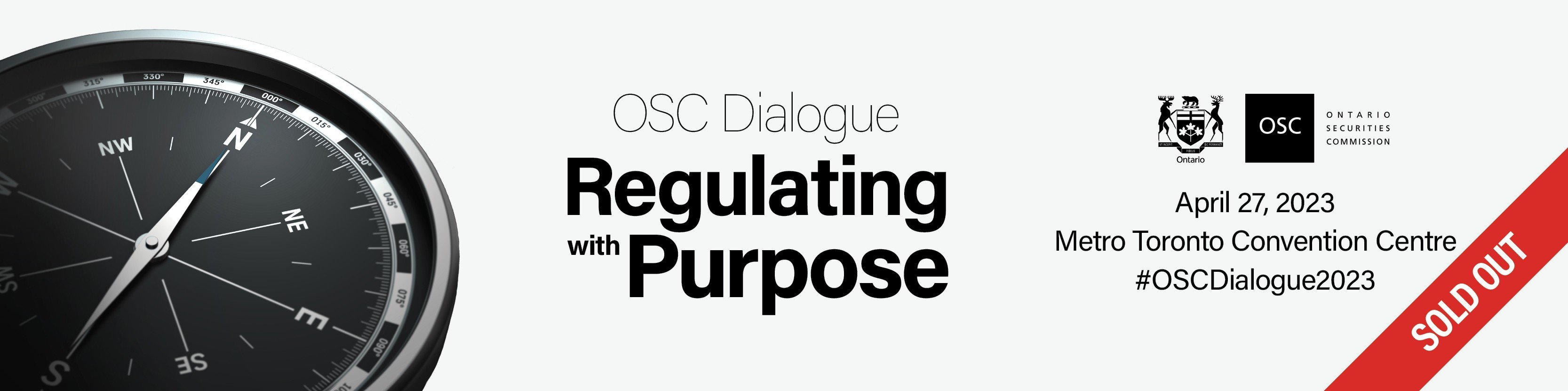 OSC Dialogue 2023 Regulating with Purpose. April 27, 2023 at the Toronto Metropolitan Convention Centre. Use hashtag #OSCDialogue2023.