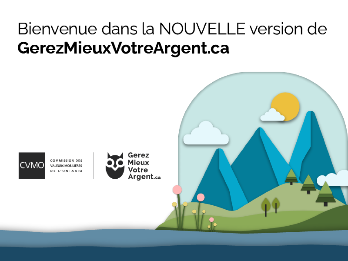 Bienvenue dans la nouvelle version de GerezMieuxVotreArgent.ca