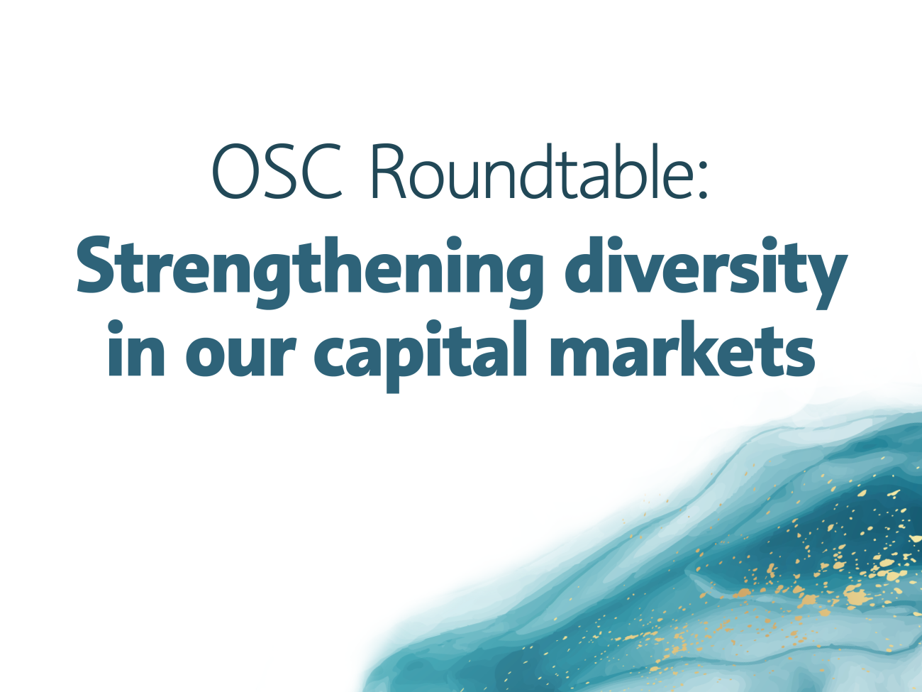 OSC Roundtable: Strengthening diversity in our capital markets